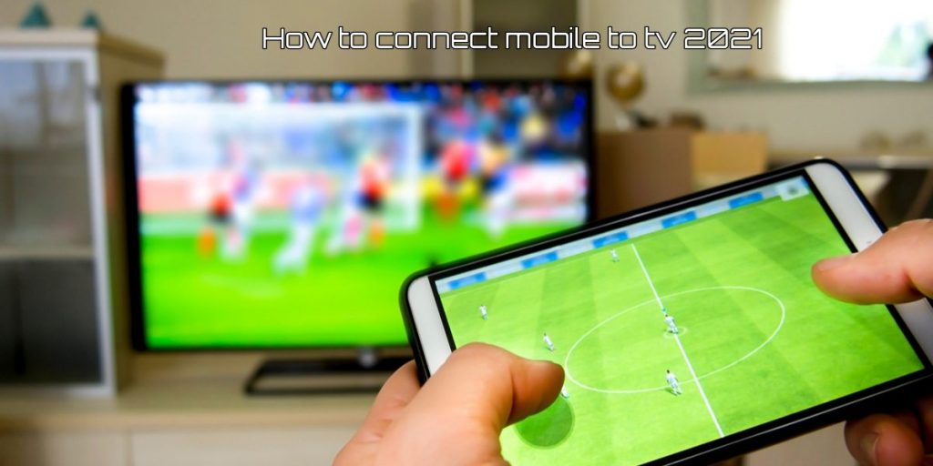 How to connect mobile to tv POST