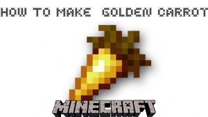 How To Make Golden Carrot In Minecraft