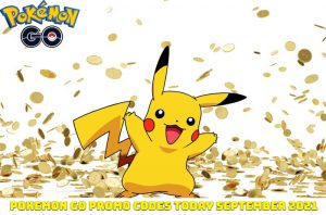 Read more about the article Pokemon Go Promo Codes Today 10 September 2021