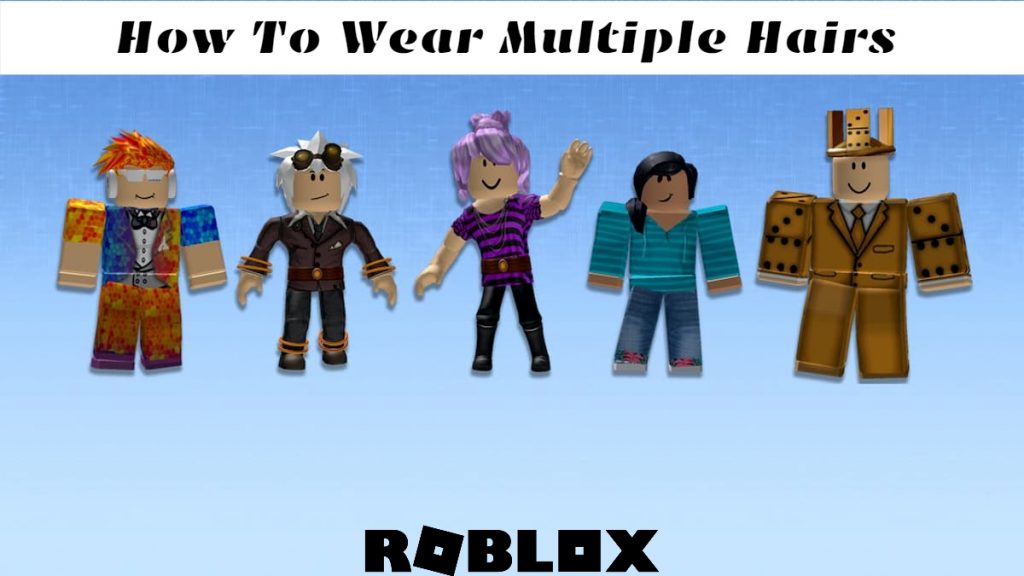 How To Wear Multiple Hairs On Roblox 2021   How To Wear Multiple Hairs On Roblox 2021 1024x576 