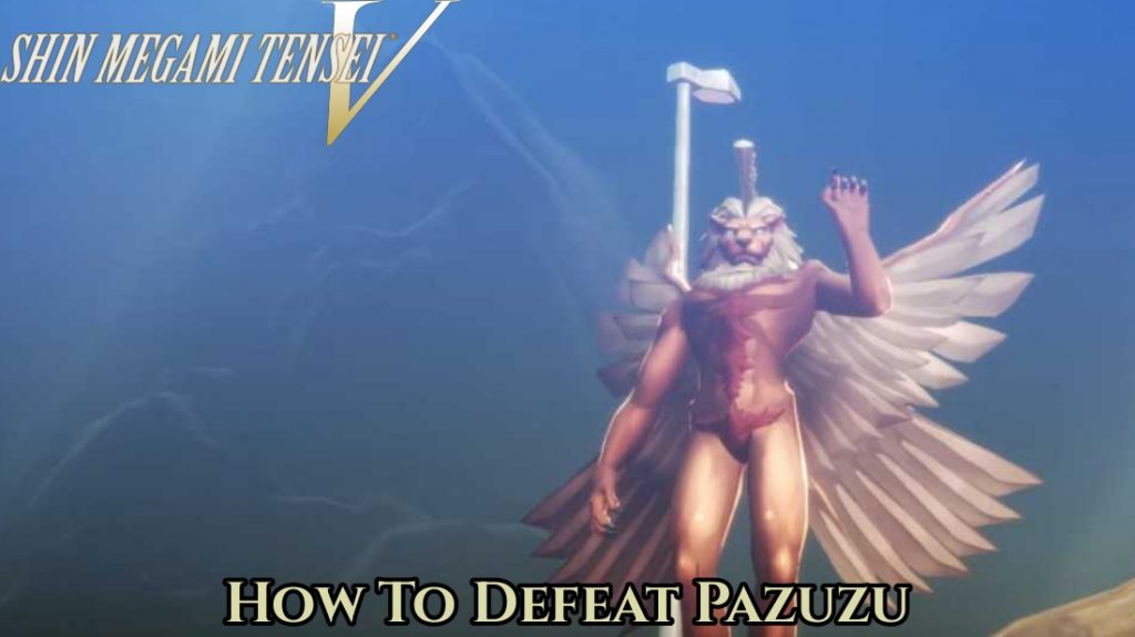 how-to-defeat-pazuzu-in-shin-megami-tensei-5