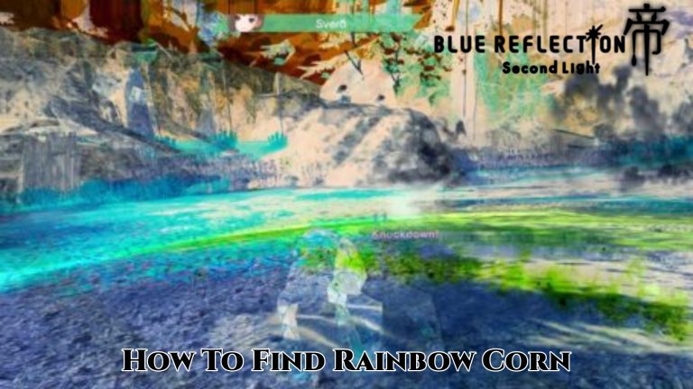 Read more about the article How To Find Rainbow Corn in Blue Reflection: Second Light