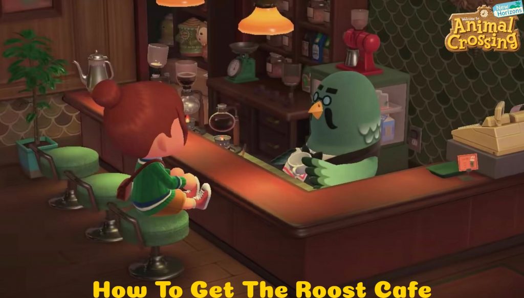 How To Get The Roost Cafe In Animal Crossing  New Horizons