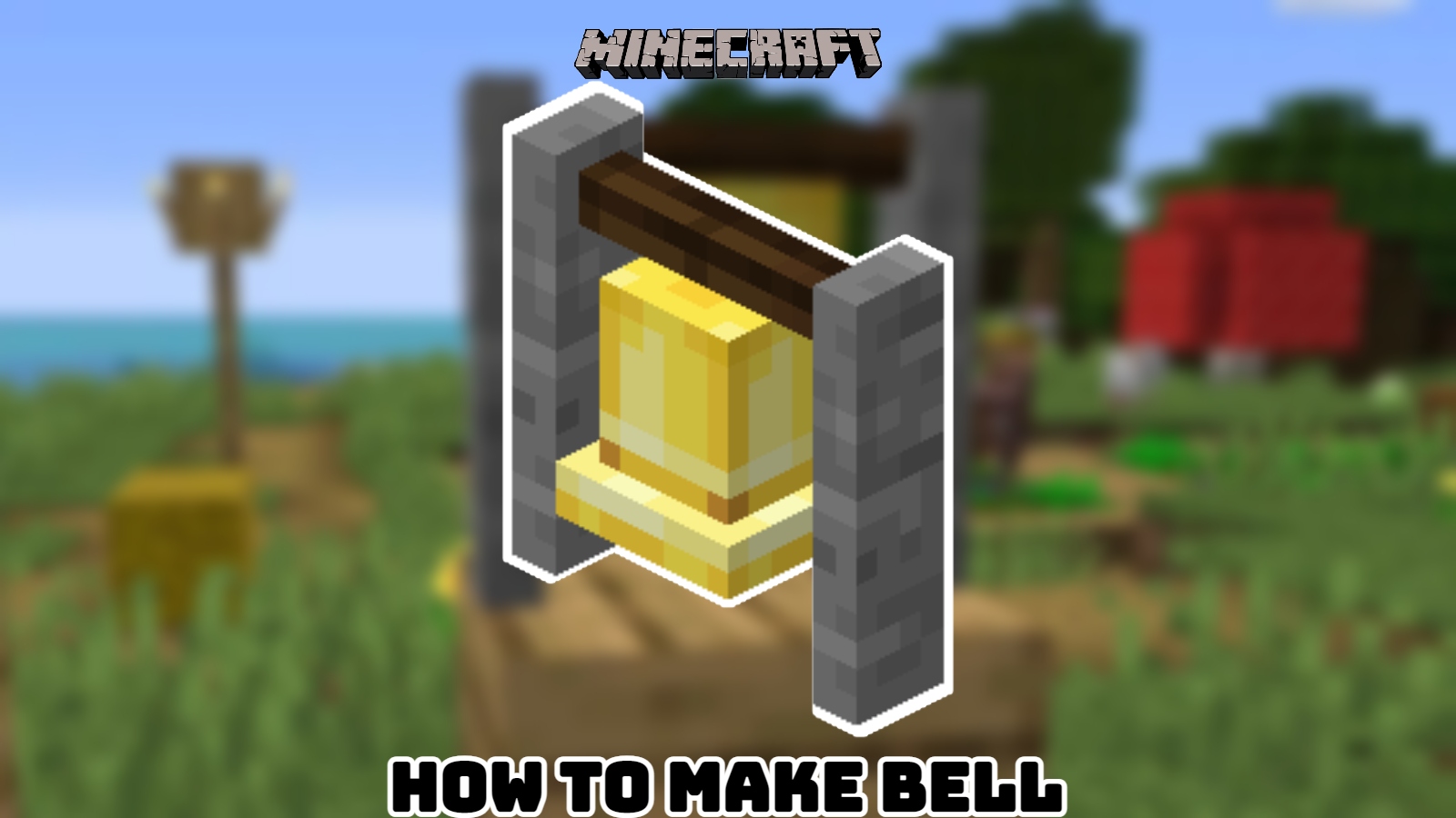 how-to-make-bell-in-minecraft