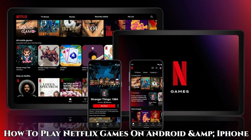 How To Play Netflix Games On Android amp Iphone