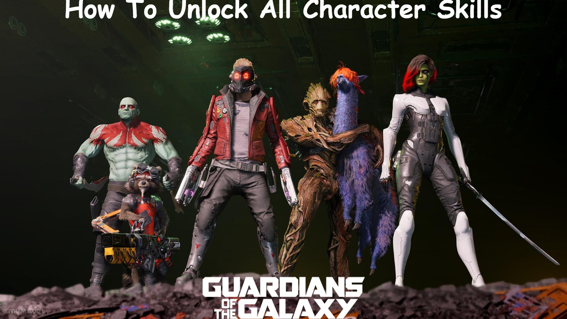 How To Unlock All Character Skills In Marvels Guardians Of The Galaxy