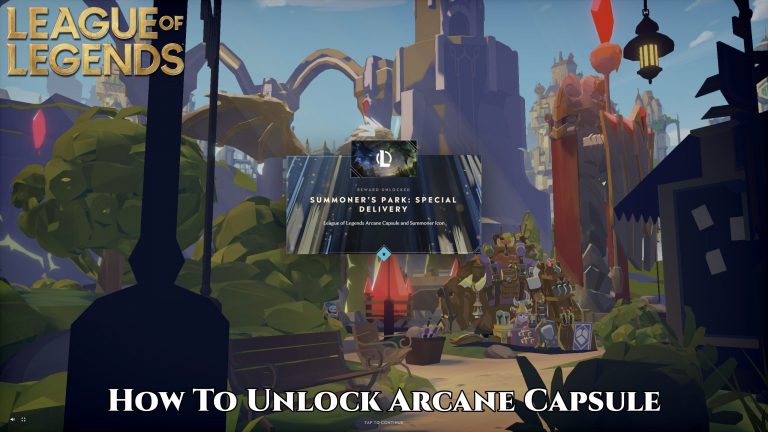 Read more about the article League Of Legends: How To Unlock Arcane Capsule