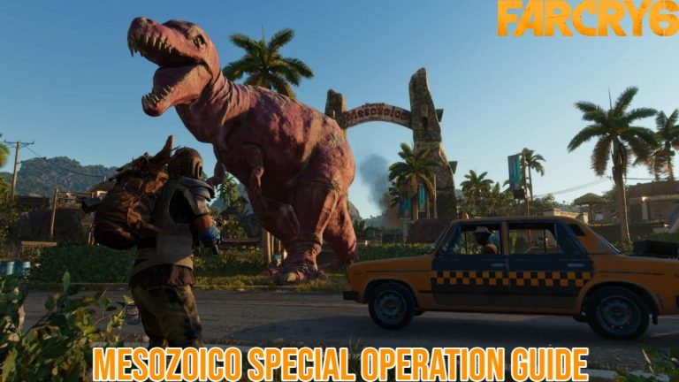 Far Cry 6 : Mesozoico Special Operation Guide