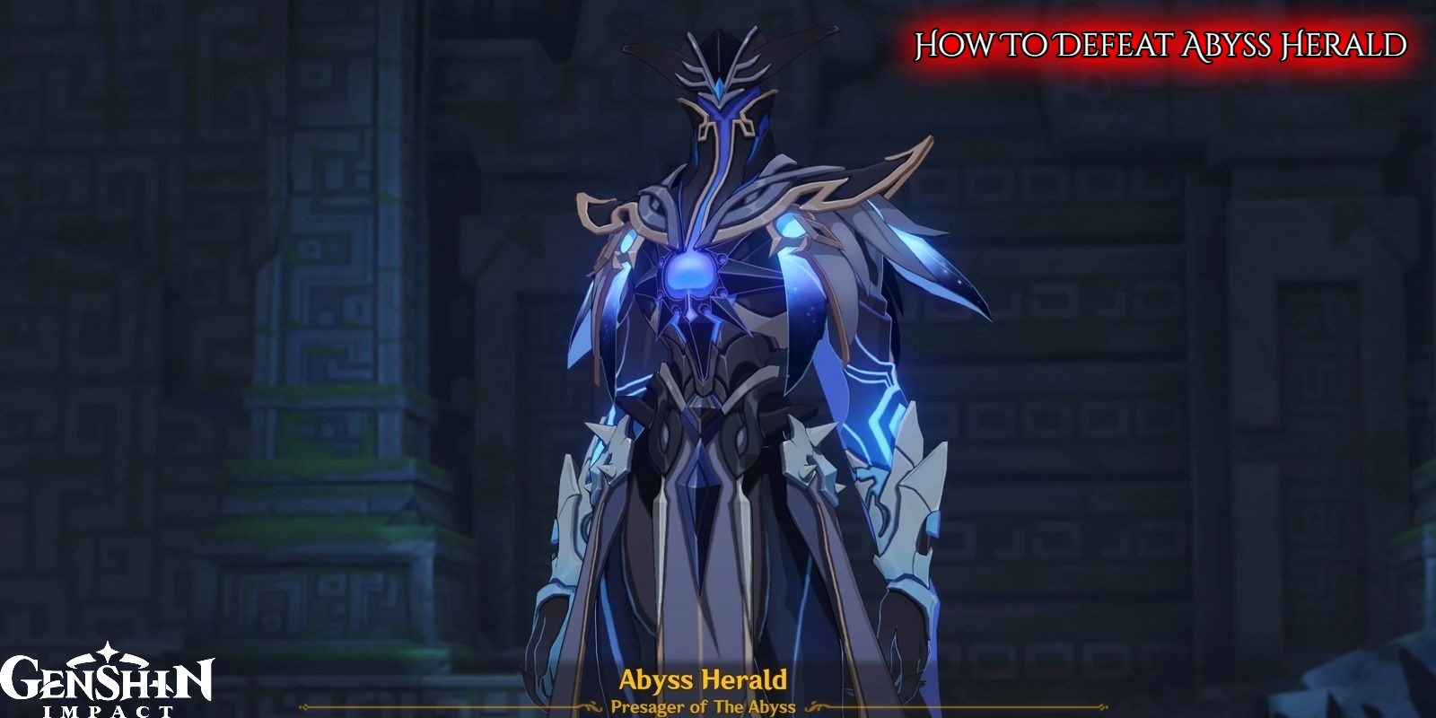 Read more about the article Genshin Impact: How To Defeat Abyss Herald