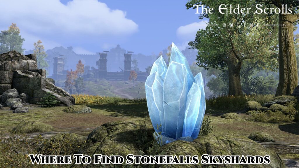 Where To Find Stonefalls Skyshards In Elder Scrolls Online