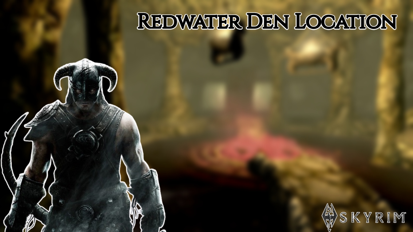 You are currently viewing Redwater Den Location In Skyrim