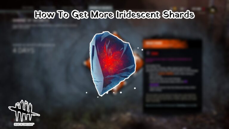 Read more about the article How To Get More Iridescent Shards In Dead By Daylight