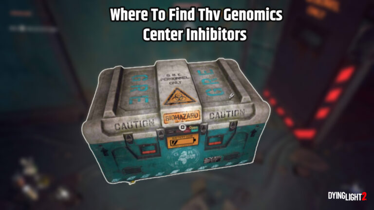 Read more about the article Where To Find Thv Genomics Center Inhibitors In Dying Light 2