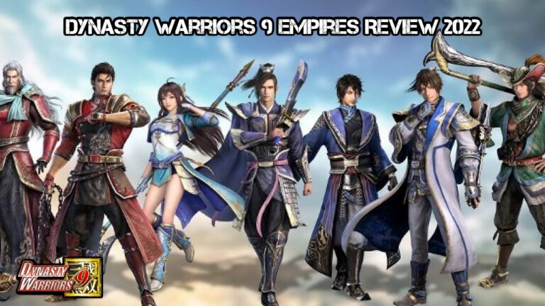 Read more about the article Dynasty Warriors 9 Empires Review 2022