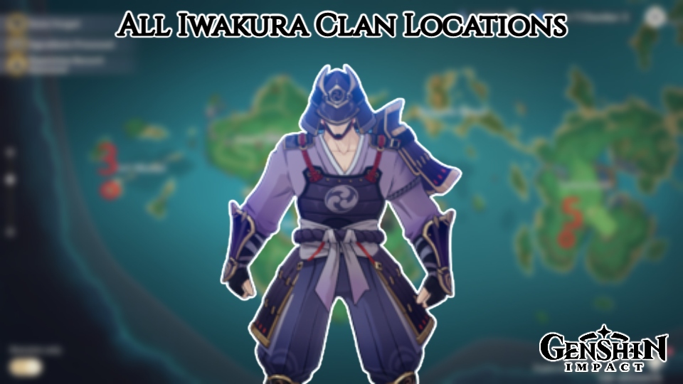 You are currently viewing All Iwakura Clan Locations In Genshin Impact