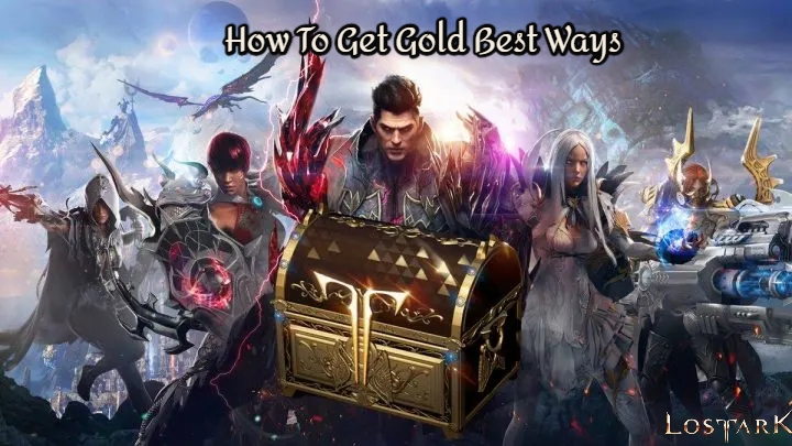 You are currently viewing How To Get Gold In Lost Ark: Best Ways