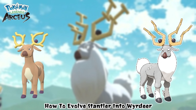 Read more about the article How To Evolve Stantler Into Wyrdeer In Pokemon Legends Arceus