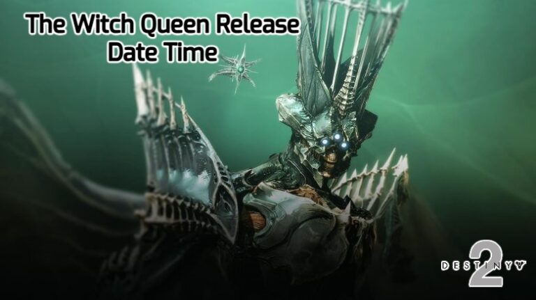 Read more about the article The Witch Queen Release Date Time In Destiny 2