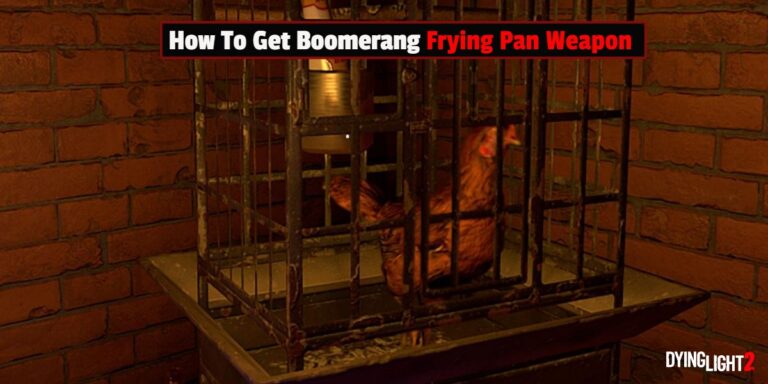 Read more about the article How To Get Boomerang Frying Pan Weapon Dying Light 2