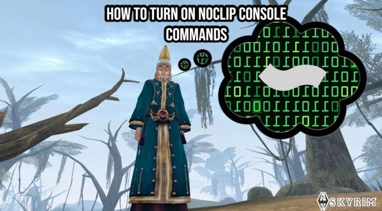 Read more about the article How To Turn On Noclip Console Commands In Skyrim