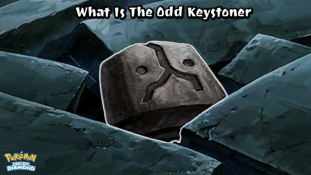 You are currently viewing What Is The Odd Keystone In Pokemon Brilliant Diamond & Shining Pearl