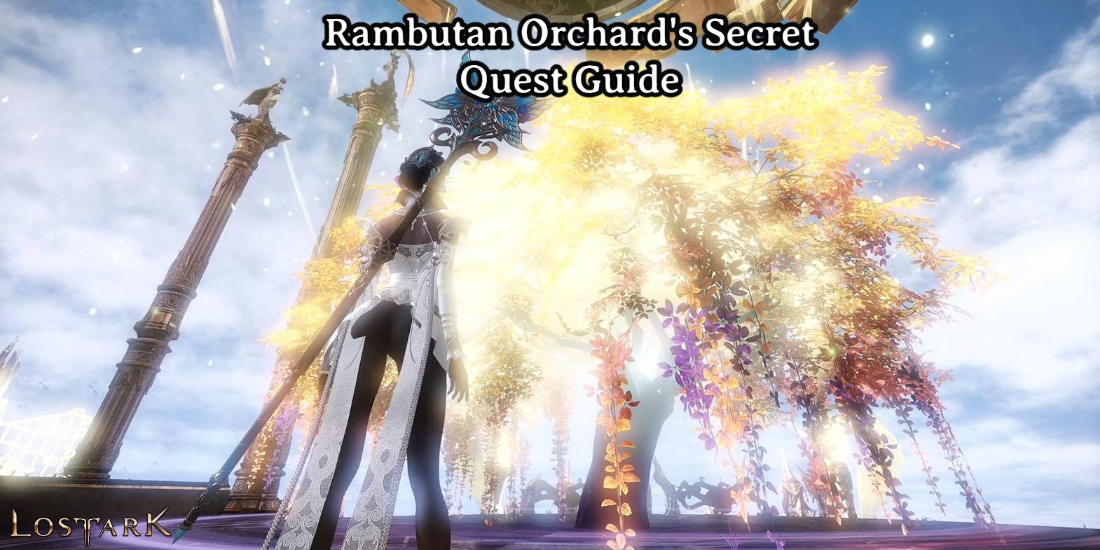 You are currently viewing Rambutan Orchard’s Secret Quest Guide In Lost Ark