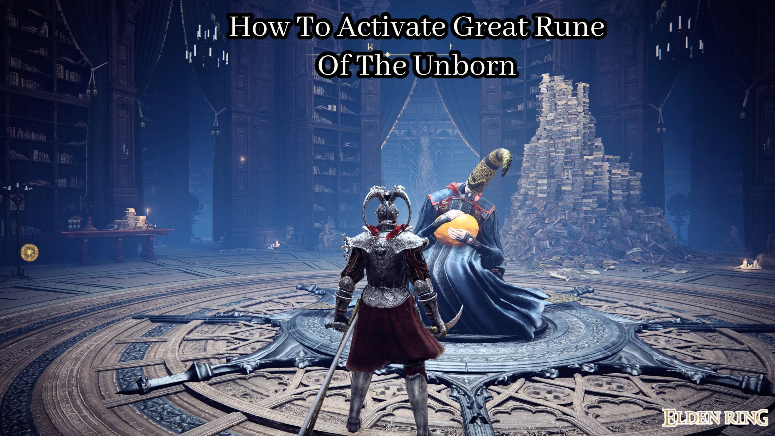 You are currently viewing How To Activate Great Rune Of The Unborn In Elden Ring