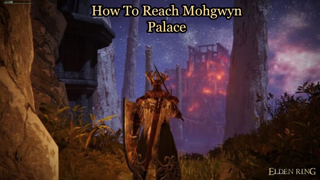 How To Reach Mohgwyn Palace Elden Ring   Elden Ring Mohgwyn Palace Mohg The Omen Secret Area 1 1024x576 