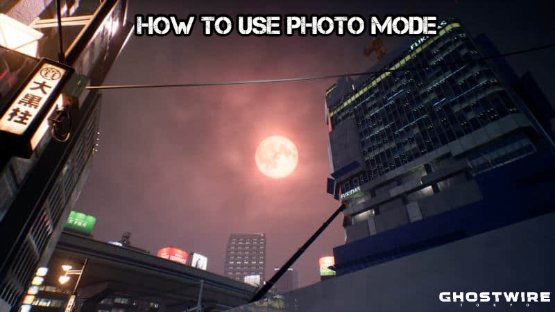 You are currently viewing Ghostwire Tokyo: How To Use Photo Mode