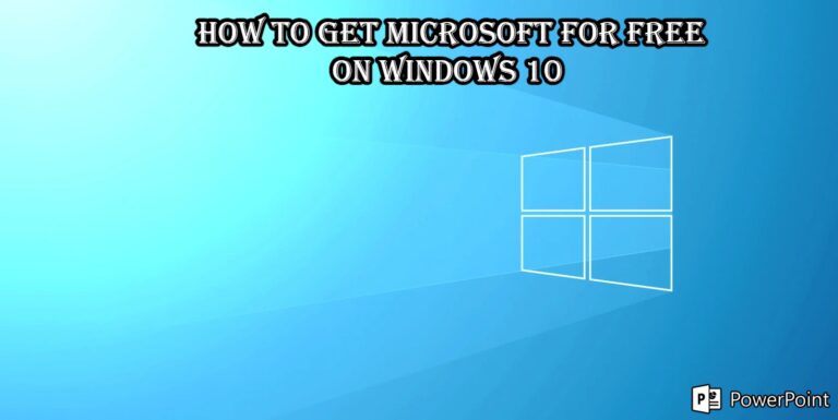 Read more about the article How To Get Microsoft Powerpoint For Free On Windows 10 