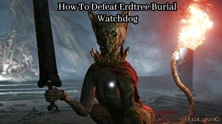 Read more about the article How To Defeat Erdtree Burial Watchdog In Elden Ring