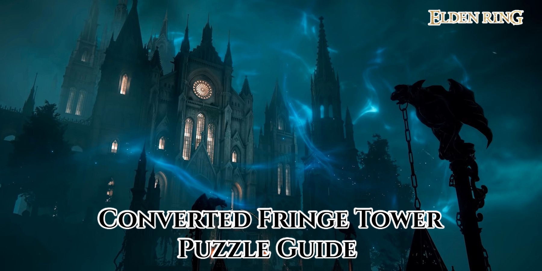 You are currently viewing Converted Fringe Tower Puzzle Guide Elden Ring 