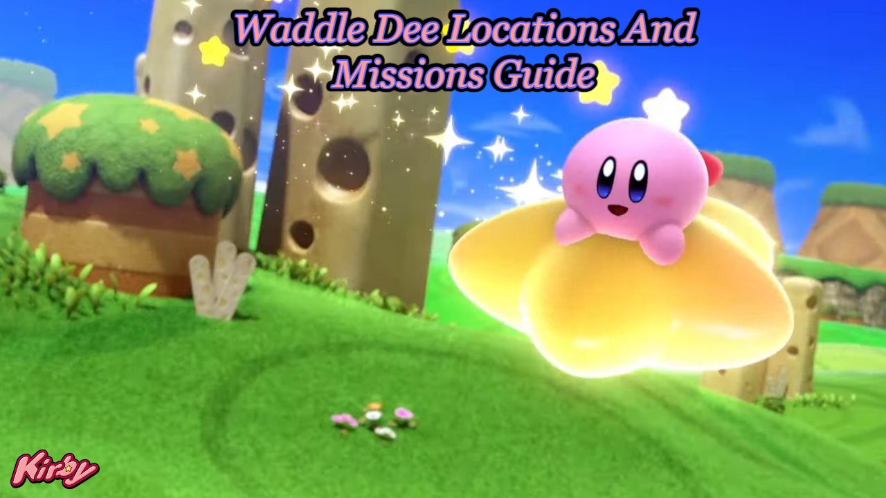 You are currently viewing Waddle Dee Locations And Missions Guide