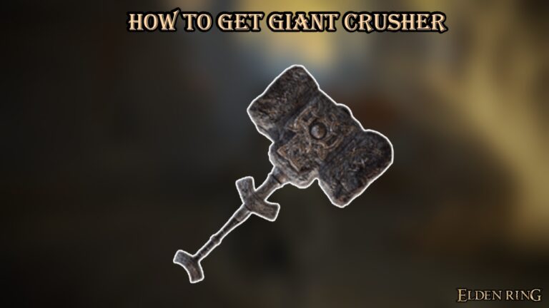 Read more about the article How To Get Giant Crusher In Elden Ring