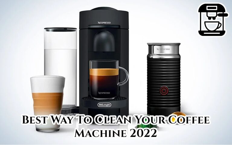 Read more about the article Best Way To Clean Your Coffee Machine 2022