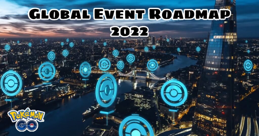 Pokemon Go Global Event Roadmap 2022