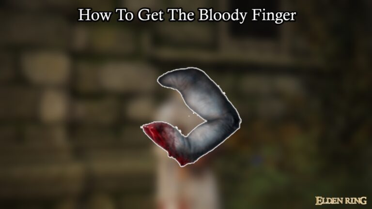 Read more about the article How To Get The Bloody Finger In Elden Ring