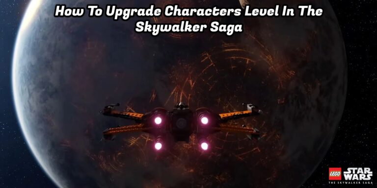 Read more about the article How To Upgrade Characters Level In Lego Star Wars: The Skywalker Saga