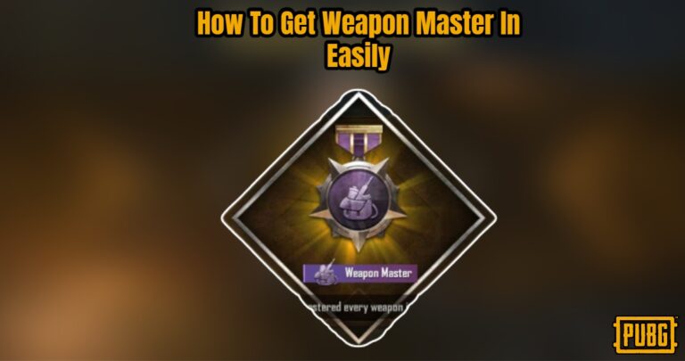 Read more about the article How To Get Weapon Master In PUBG Easily