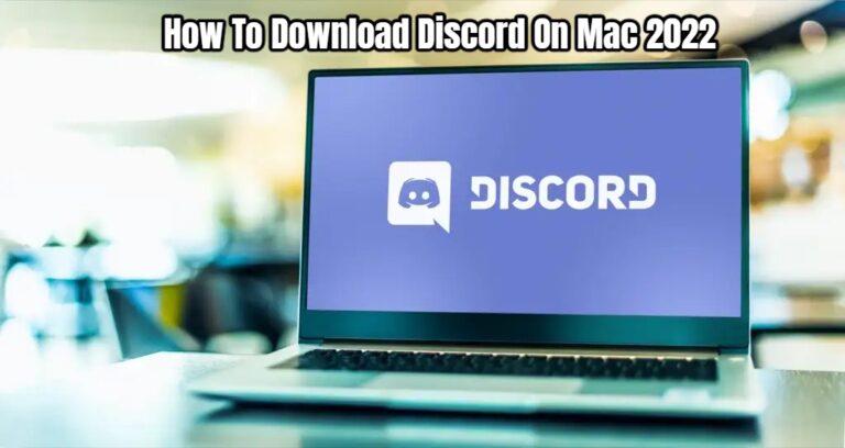 Read more about the article How To Download Discord On Mac 2022