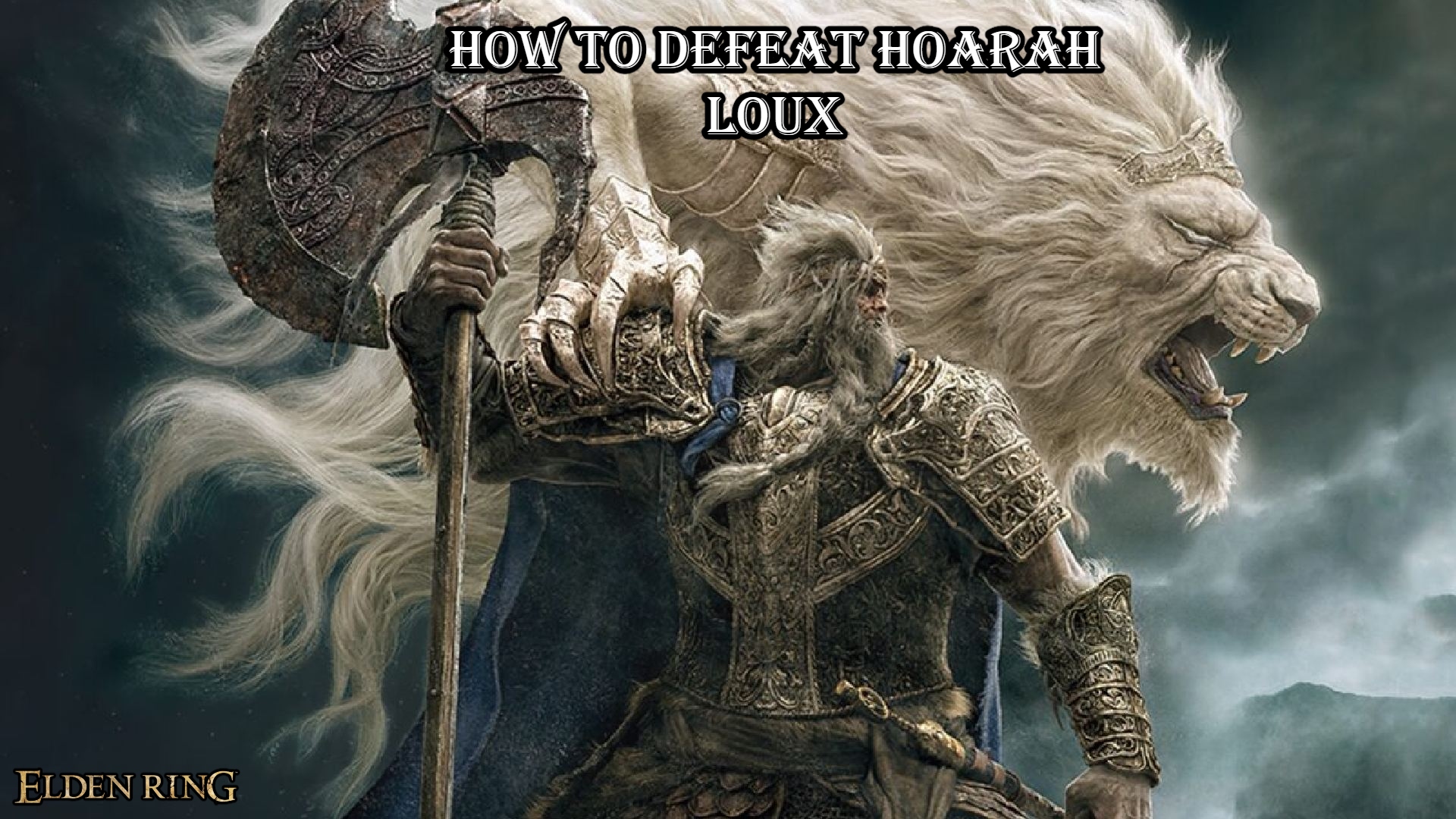 You are currently viewing How To Defeat Hoarah Loux In Elden Ring