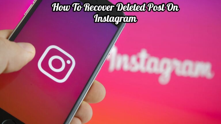 Read more about the article How To Recover Deleted Post On Instagram