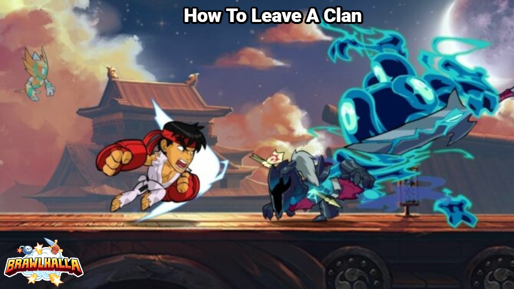 You are currently viewing How To Leave A Clan In Brawlhalla 