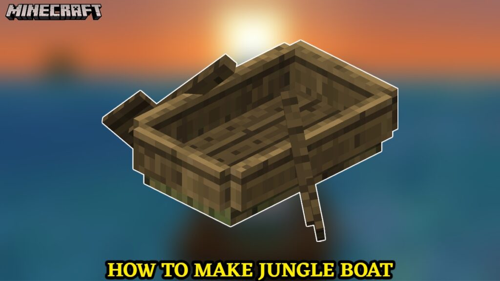 How To Make Jungle Boat in Minecraft 2022