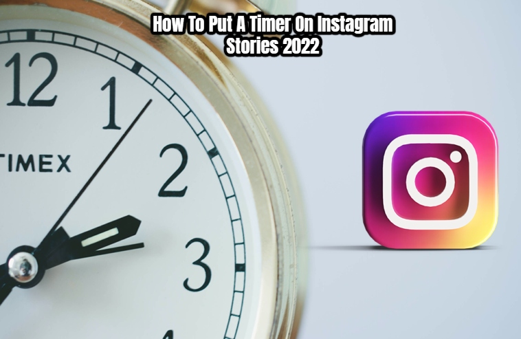 how-to-put-a-timer-on-instagram-stories-2022