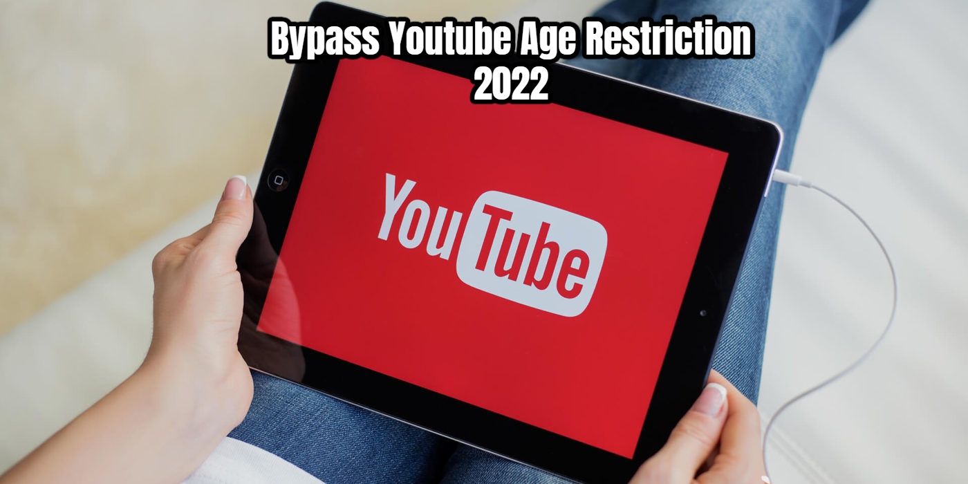 You are currently viewing Bypass Youtube Age Restriction 2022