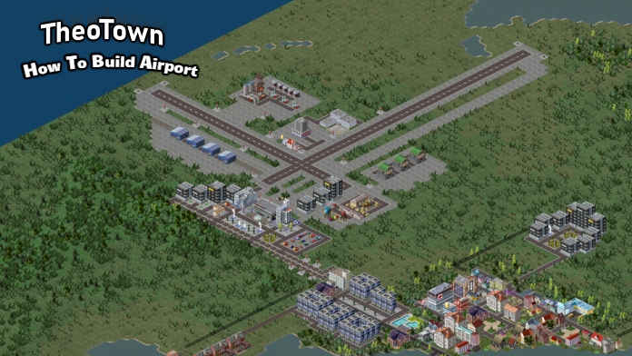 You are currently viewing How To Build Airport In Theotown