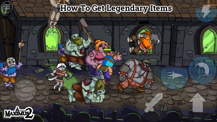 You are currently viewing How To Get Legendary Items In Maximus 2