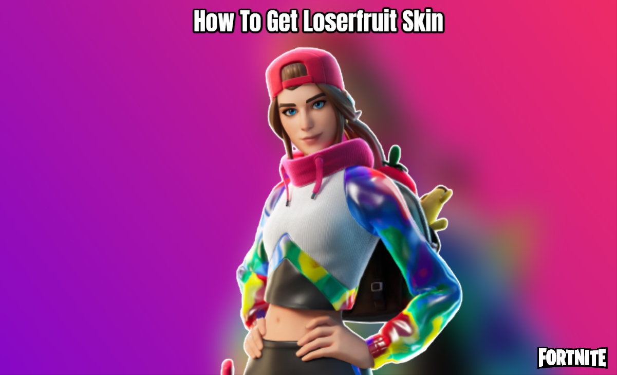 You are currently viewing How To Get Loserfruit Skin In Fortnite