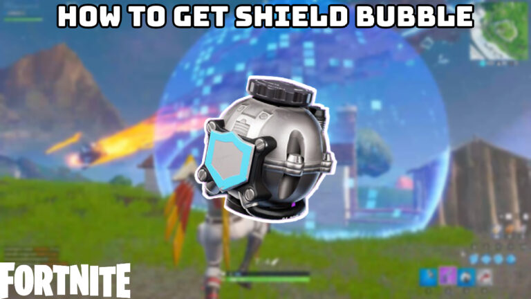 Read more about the article How to Get Shield Bubble in Fortnite